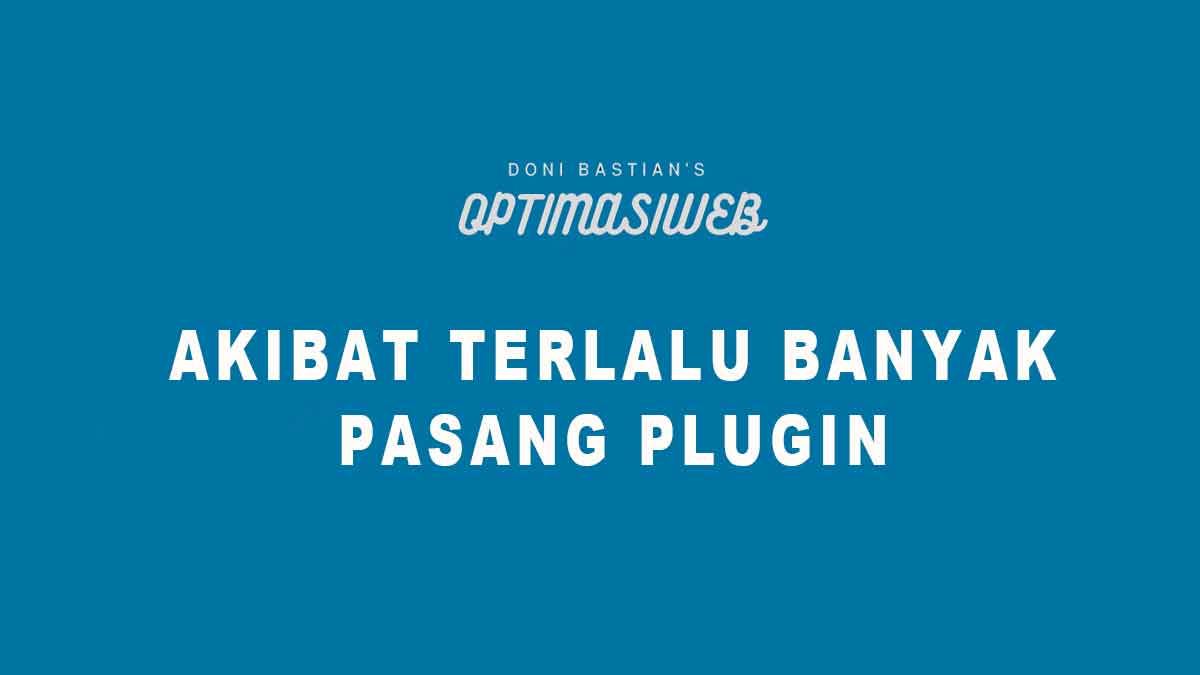 Terlalu Banyak Plugin